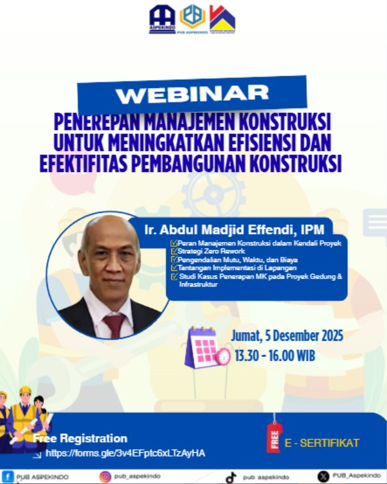 Webinar Penerapanan Manajemen Konstruksi untuk meningkatkan efisiensi dan efektifitas pembangunan konstruksi  